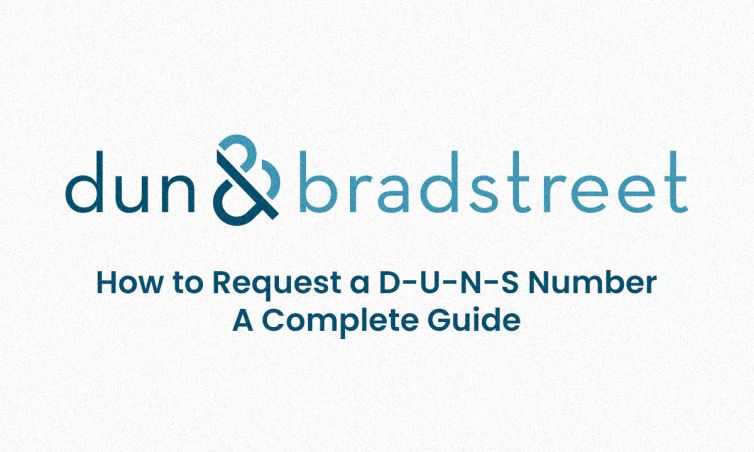 How to Request a D-U-N-S Number- A Complete Guide