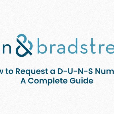 How to Request a D-U-N-S Number- A Complete Guide